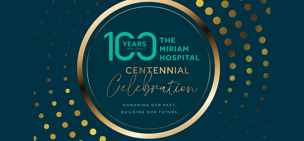 The Miriam Hospital Centennial Celebration