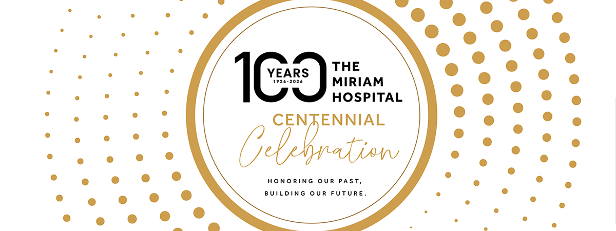 The Miriam Hospital Centennial Celebration